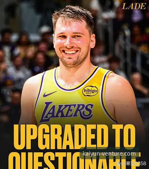 开云体育优惠活动安装失败 东契奇43分引领湖人进攻风暴,实战视角解析关键胜利